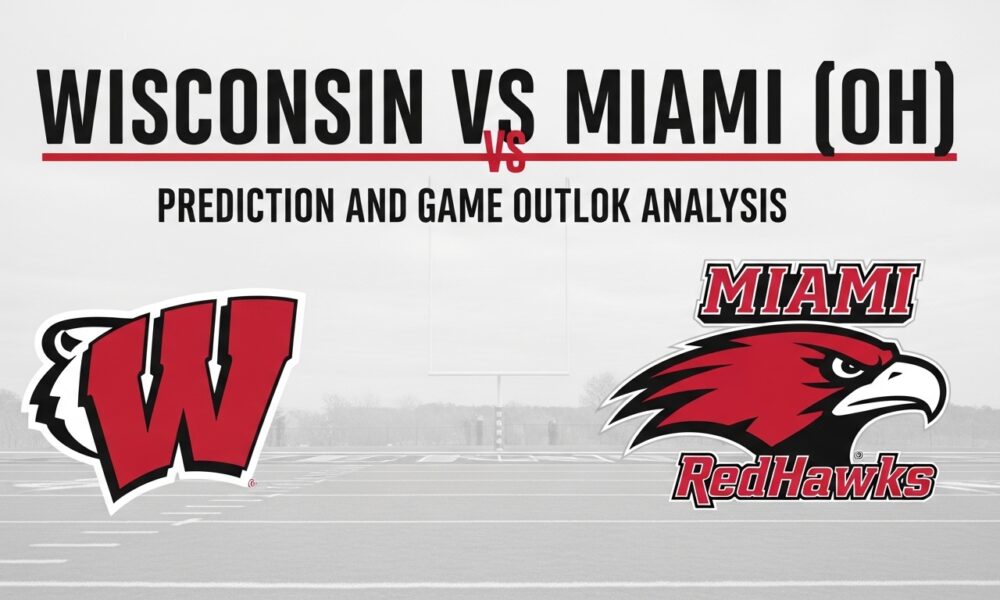 Wisconsin vs Miami Ohio Prediction