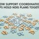 How Support Coordination Helps Hold NDIS Plans Together